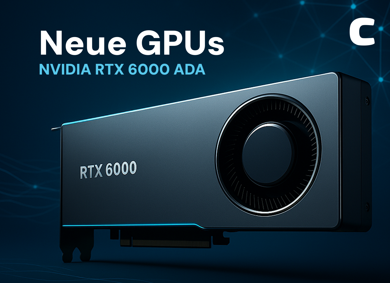 centron GPU-Server: Neue NVIDIA RTX 6000 Ada