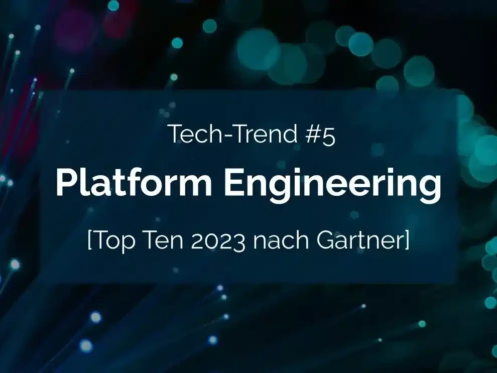 Plattform-Engineering gilt laut Gartner als einer der Top-Tech-Trends im Jahr 2021.