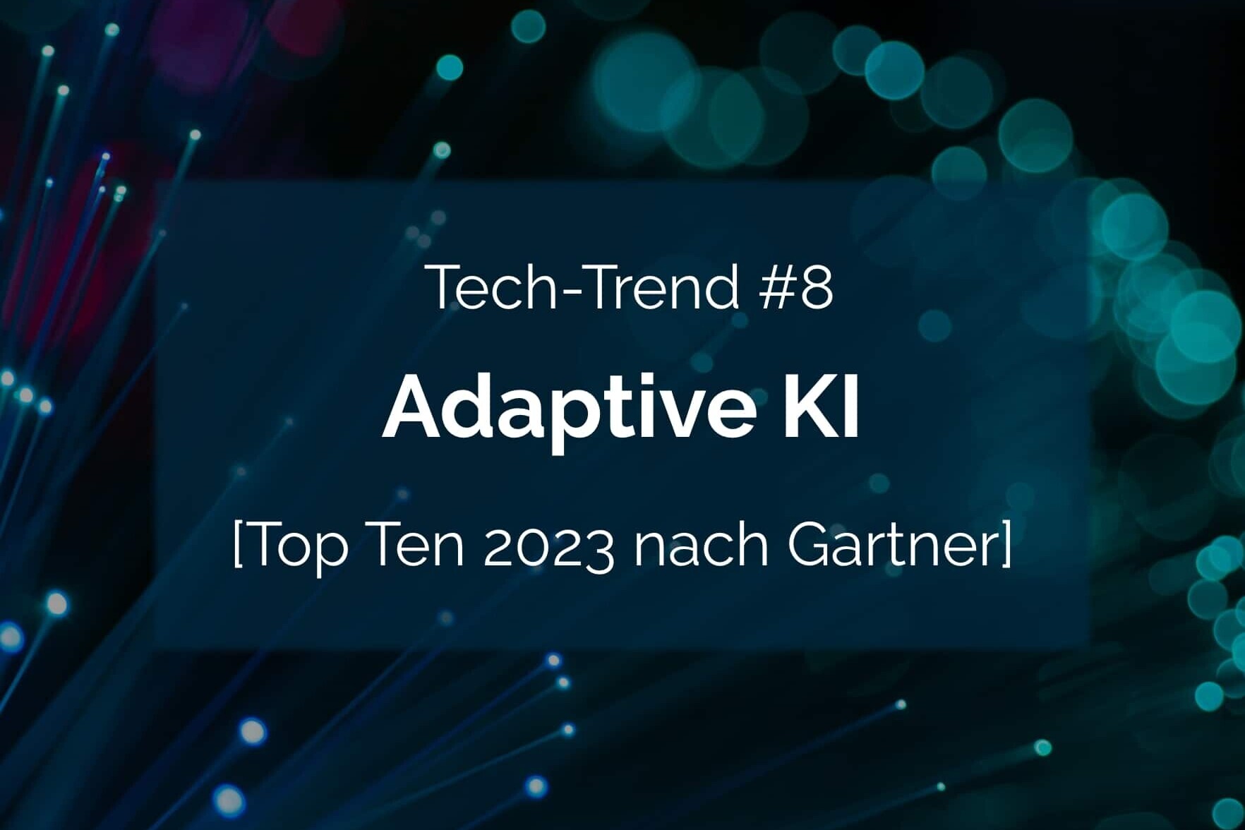 Ein blauer Hintergrund mit den Worten Tech Trend 18 Adaptive KI Top 2021 nach Gartner.