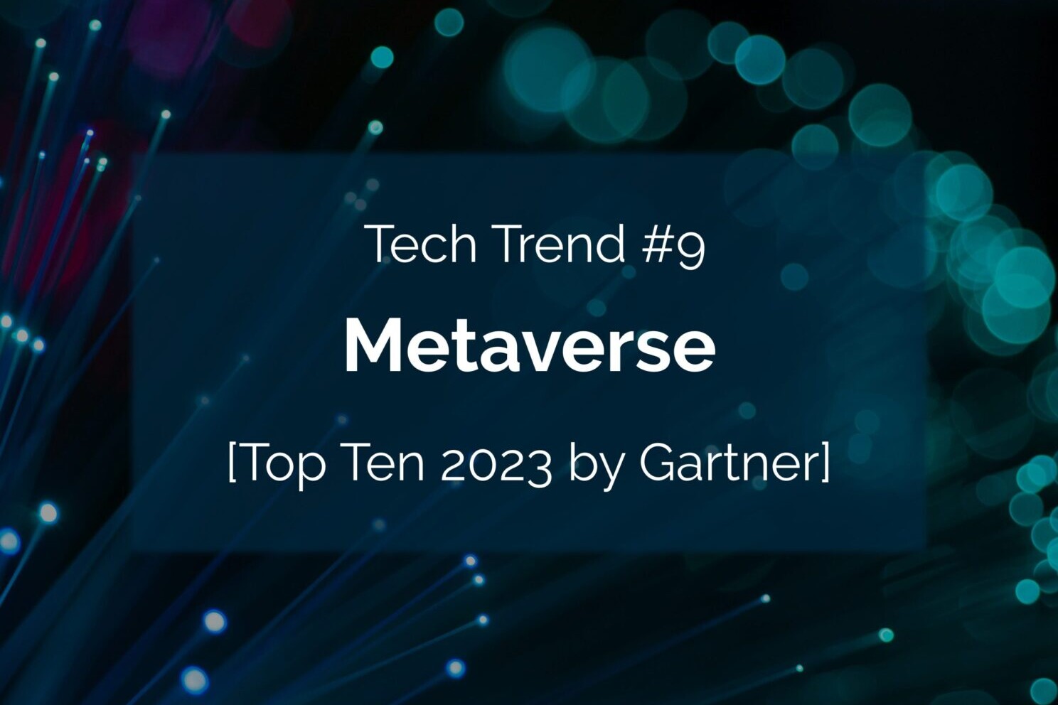 Einer der zehn Top-Tech-Trends des Jahres 2020 laut Garner ist das Metaverse.