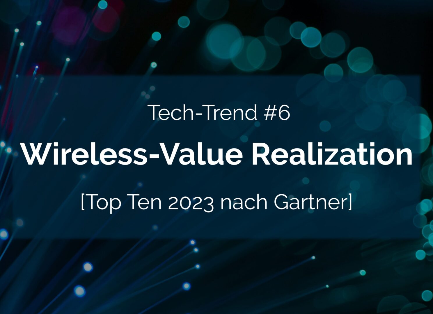 Wireless Value Realization Vorteile für Unternehmen - 2023